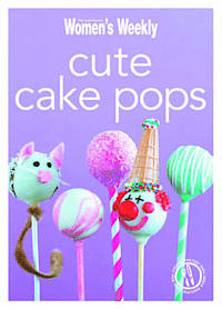 AWW Cute Cake Pops - Australian Womens Weekly New cookbook